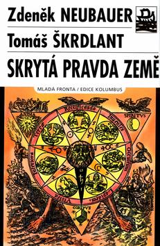 Kniha: Skrytá pravda země - Neubauer Zdeněk, Škrdlant Tomáš