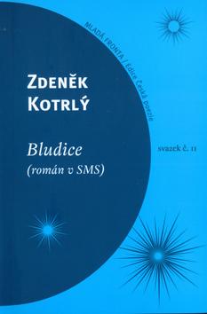 Kniha: Bludice - Zdeněk Kotrlý