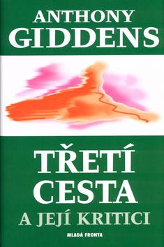 Kniha: Třetí cesta a její kritici - Anthony Giddens