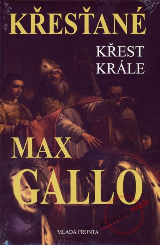 Kniha: Křesťané - Křest krále - Gallo Max