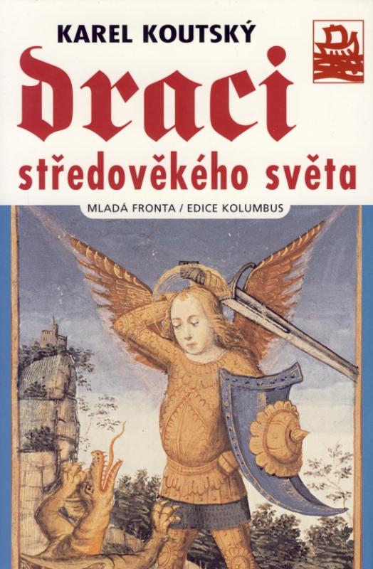 Kniha: Draci středověkého světa - Koutský Karel