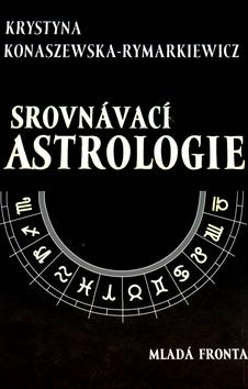 Kniha: Srovnávací astrologie - Krystyna Konaszewska-Rymarkie