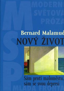 Kniha: Nový život - sám proti maloměstu... - Malamud Bernard