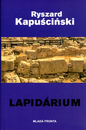 Kniha: Lapidárium - Ryszard Kapuściński