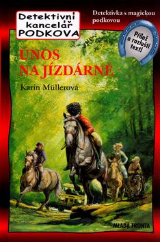 Kniha: Únos na jízdárně - Karin Müllerová; Peter Klaucke