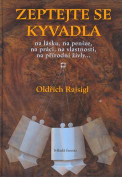 Kniha: Zeptejte se kyvadla - Rajsigl Oldřich