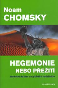 Hegemonie nebo přežití: Americké tažení za globální nadvládou