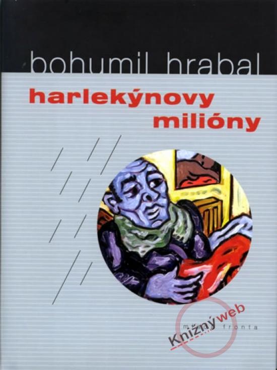 Kniha: Harlekýnovy milióny - Hrabal Bohumil