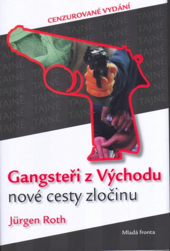 Kniha: Gangsteři z Východu - nové cesty zločinu - Roth Jürgen
