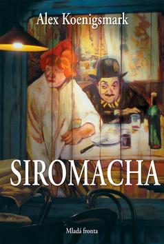 Kniha: Siromacha - Alex Koenigsmark