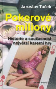 Pokerové miliony - historie a současnost největší karetní hry