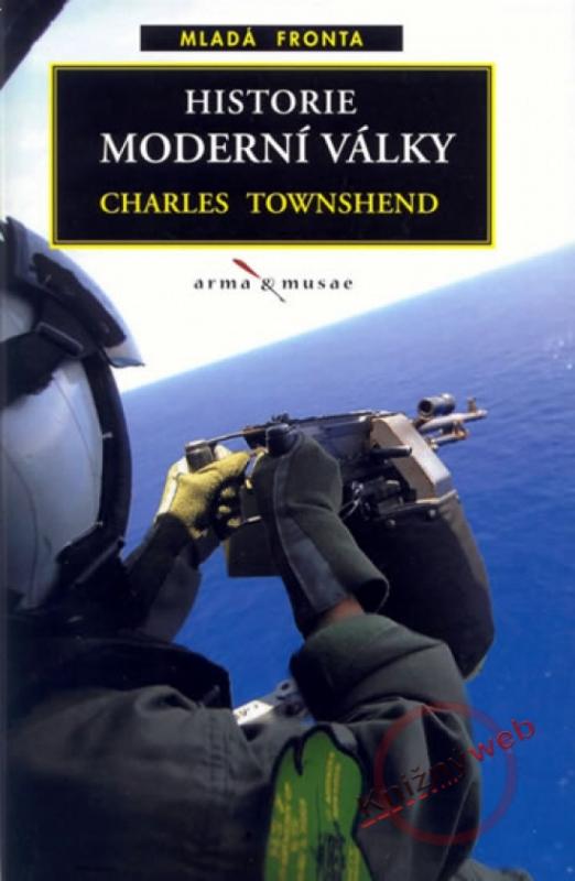 Kniha: Historie moderní války - Townshend Charles