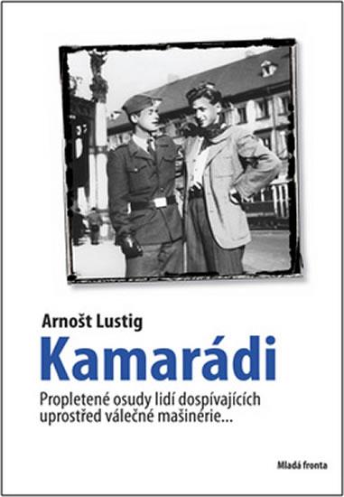 Kniha: Kamarádi - Lustig Arnošt