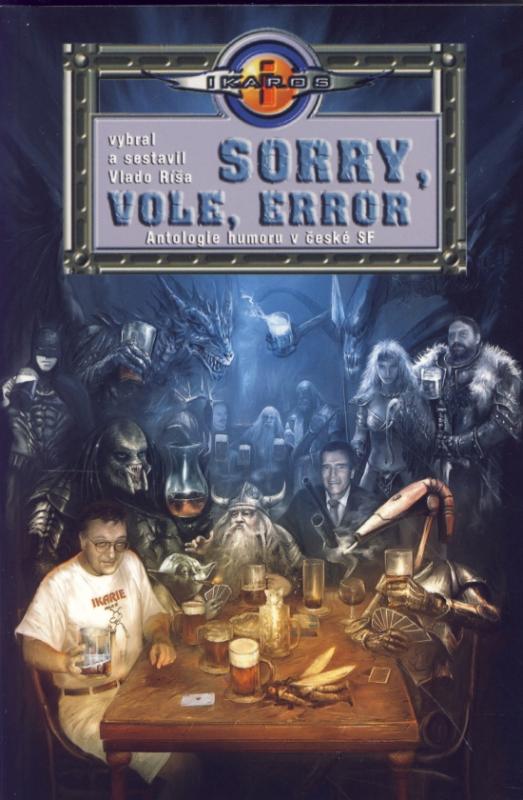 Kniha: Sorry, vole, error? Antologie humoru v české SF - Ríša Vlado