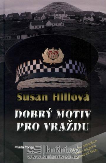 Kniha: Dobrý motiv pro vraždu - Hillová Susan