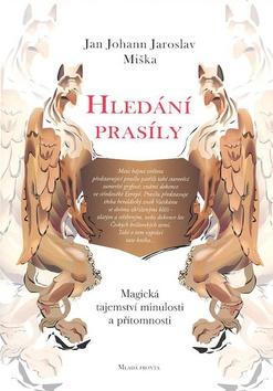 Kniha: Hledání prasíly - Jan Johann Jaroslav