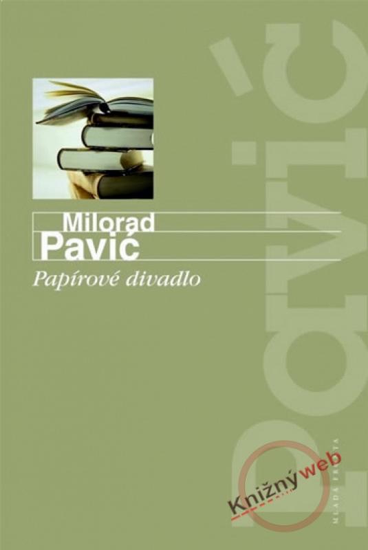 Kniha: Papírové divadlo - Pavić Milorad