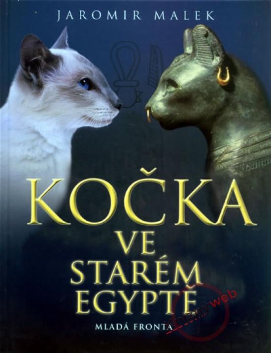 Kniha: Kočka ve starém Egyptě - Malek Jaromir