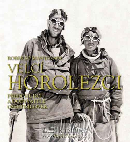 Kniha: Velcí horolezci - Paolo Lazzarin, Roberto Mantovani