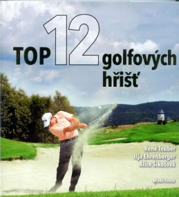 Top 12 golfových hřišť ČR