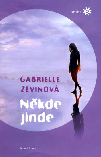 Kniha: Někde jinde - Neobyčejný příběh patnáctileté Liz (Edice Svítání) - Zevinová Gabrielle