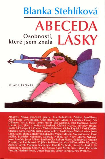 Kniha: Abeceda lásky - Osobnosti, které jsem znala - Stehlíková Blanka