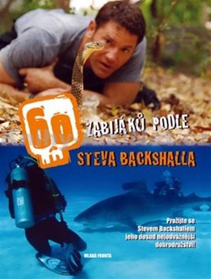 Kniha: 60 zabijáků podle Steva Backshalla - Backshall Steve