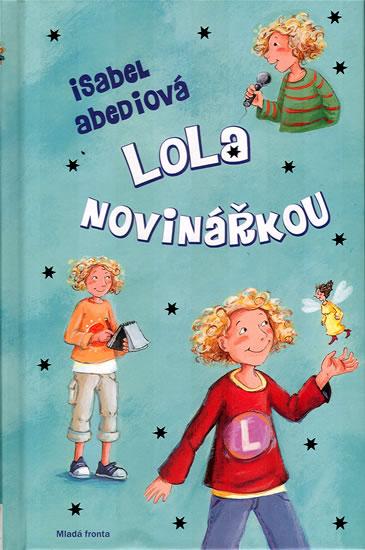 Kniha: Lola novinářkou - Abediová Isabel