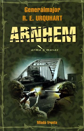 Kniha: Arnhem - Generálmajor R. E. Urquhart