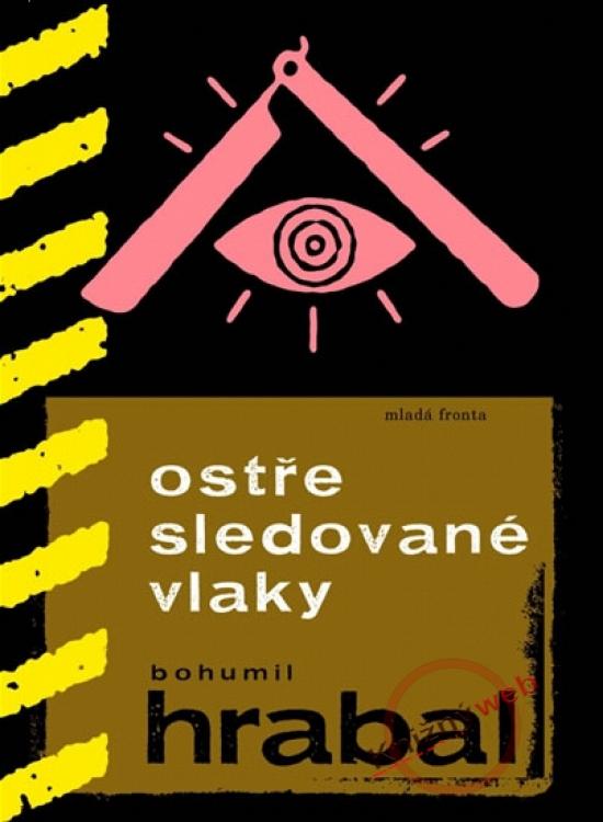 Kniha: Ostře sledované vlaky - Hrabal Bohumil