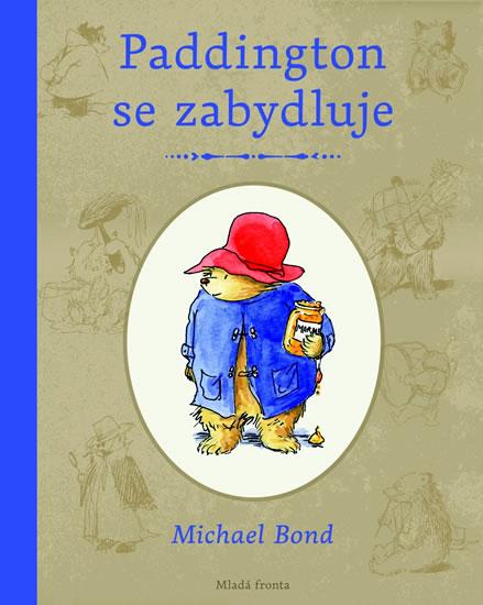 Kniha: Paddington se zabydluje - Bond Michael