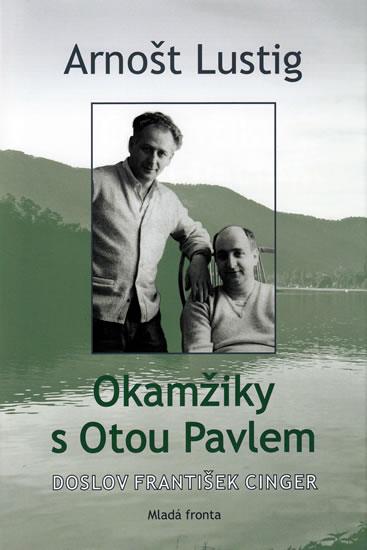 Kniha: Okamžiky s Otou Pavlem - Lustig Arnošt