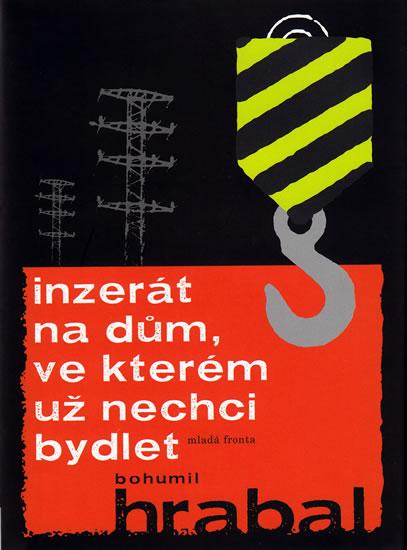 Kniha: Inzerát na dům, ve kterém už nechci bydlet - Hrabal Bohumil