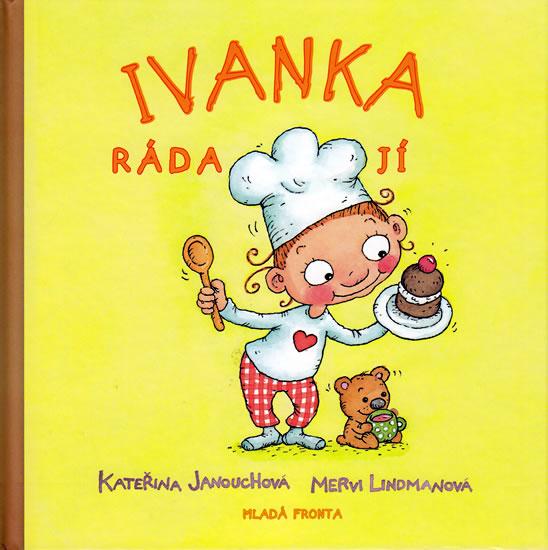 Kniha: Ivanka ráda jí - Janouchová Kateřina
