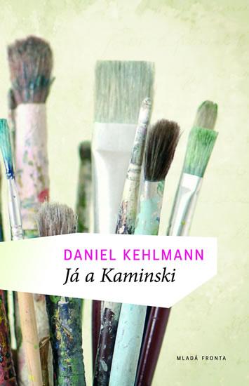 Kniha: Já a Kaminski - Kehlmann Daniel