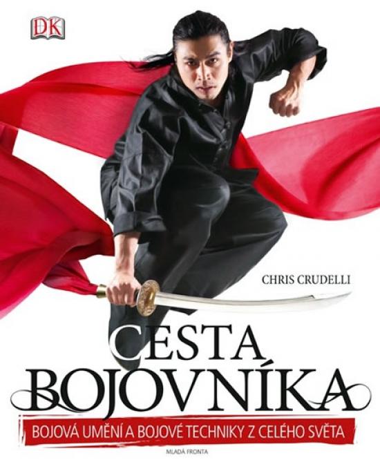 Kniha: Cesta bojovníka - Bojová umění a bojové - Crudelli Chris