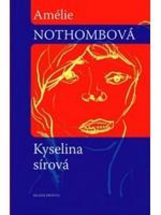 Kniha: Kyselina sírová - Nothombová Amélie