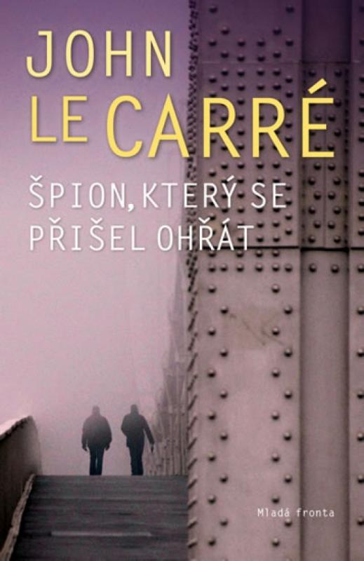 Kniha: Špion, který se přišel ohřát - Carré John le