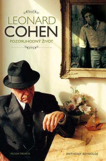 Kniha: Leonard Cohen - Pozoruhodný život - Reynolds Anthony