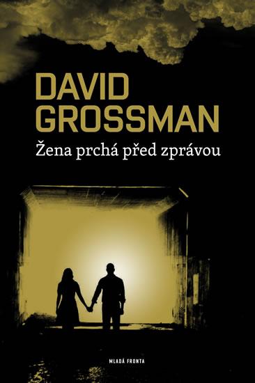 Kniha: Žena prchá před zprávou - Grossman David