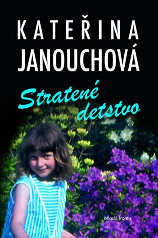 Kniha: Stratené detstvo - Janouchová Kateřina