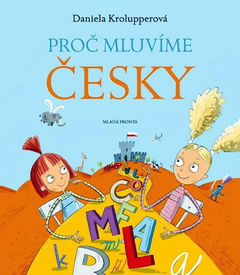 Kniha: Proč mluvíme česky - Krolupperová Daniela