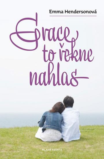 Kniha: Grace to řekne nahlas - Hendersonová Emma