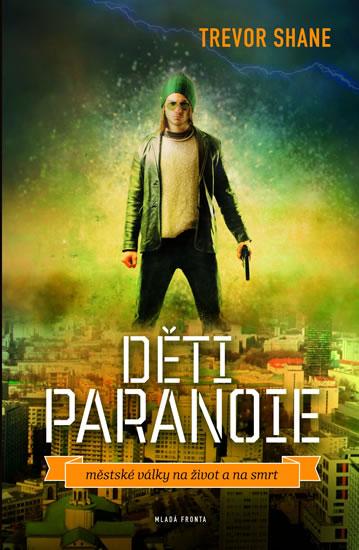 Kniha: Děti paranoie - Shane Trevor