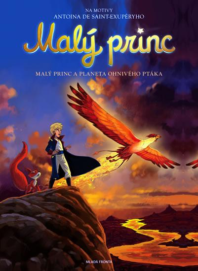 Kniha: Malý princ a planeta Ohnivého ptáka - Saint-Exupéry Antoine de