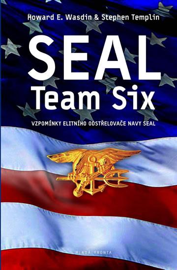 Kniha: SEAL Team Six - Vzpomínky elitního odstřelovače Navy SEAL - E. Wasdin,  Templin Stephen Howard