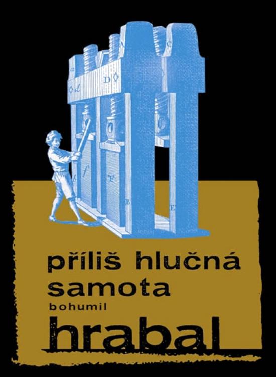 Kniha: Příliš hlučná samota - Hrabal Bohumil