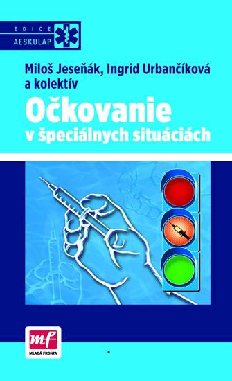 Kniha: Očkovanie v špeciálnych situáciách - Jeseňák a kolektiv Miloš