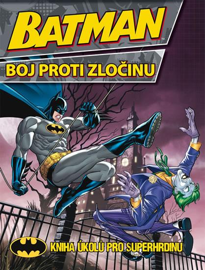 Kniha: Batman - Boj proti zločinu - Kniha úkolů pro superhrdinuautor neuvedený