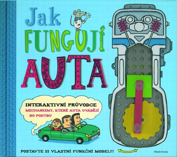 Jak fungují auta - Interaktivní průvodce mechanismy, které uvádějí auta do pohybu